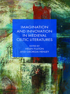 cover image of Imagination and Innovation in Medieval Celtic Literatures